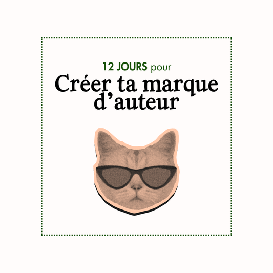 12 jours pour créer ta marque d'auteur