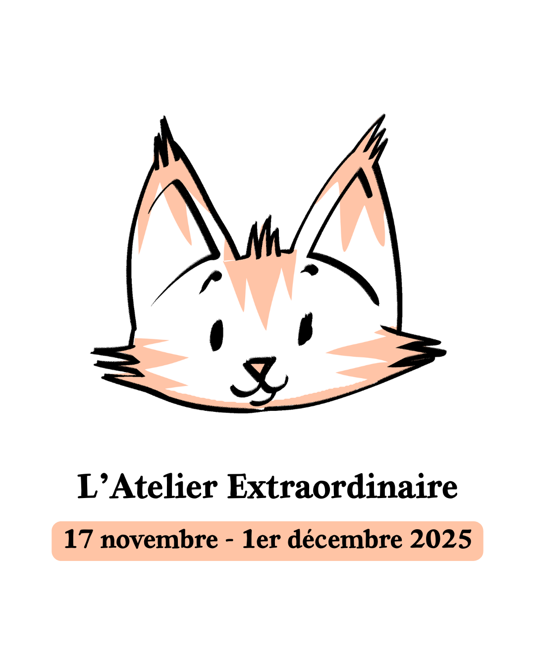 Atelier Extraordinaire 17 novembre-1er décembre 2025
