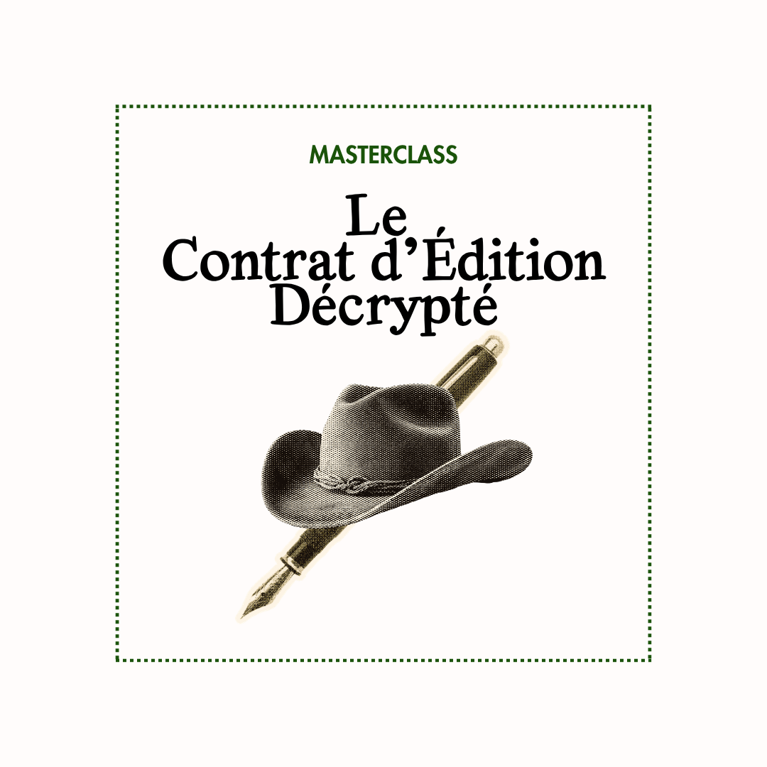 LE CONTRAT D'ÉDITION DÉCRYPTÉ : jeudi 9 avril 18h